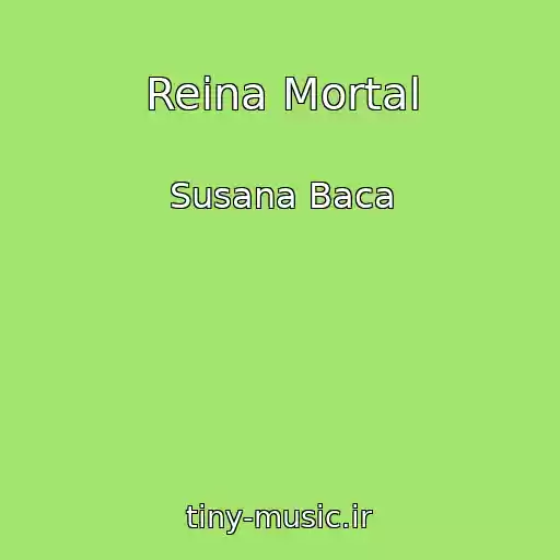 کاور آهنگ Reina Mortal از Susana Baca