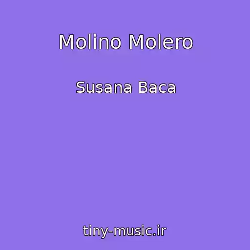 کاور آهنگ Molino Molero از Susana Baca