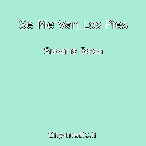 کاور آهنگ Se Me Van Los Pies از Susana Baca