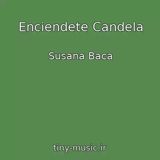 کاور آهنگ Enciendete Candela از Susana Baca