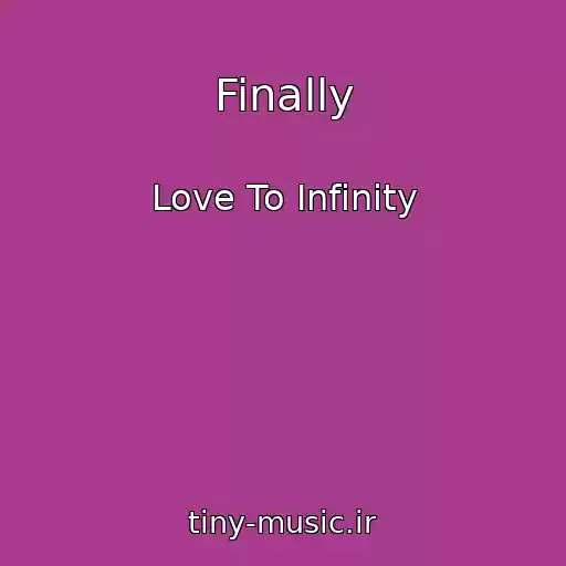 کاور آهنگ Finally از Love To Infinity