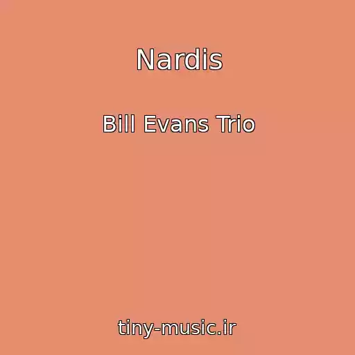 کاور آهنگ Nardis از Bill Evans Trio