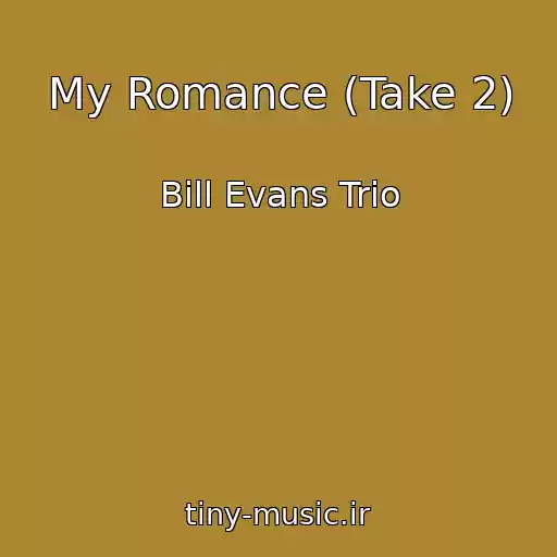 کاور آهنگ My Romance (Take 2) از Bill Evans Trio