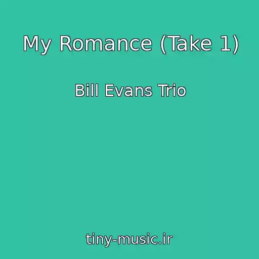 کاور آهنگ My Romance (Take 1) از Bill Evans Trio