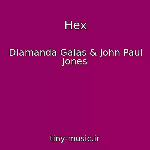 کاور آهنگ Hex از Diamanda Galas & John Paul Jones