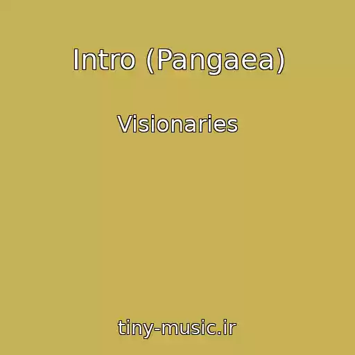 کاور آهنگ Intro (Pangaea) از Visionaries