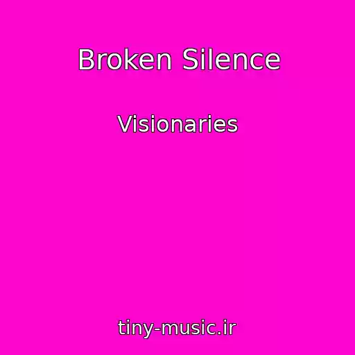 کاور آهنگ Broken Silence از Visionaries