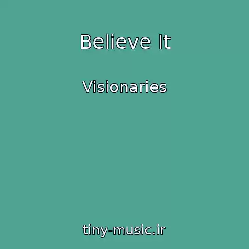 کاور آهنگ Believe It از Visionaries