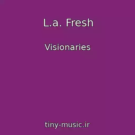 کاور آهنگ L.a. Fresh از Visionaries