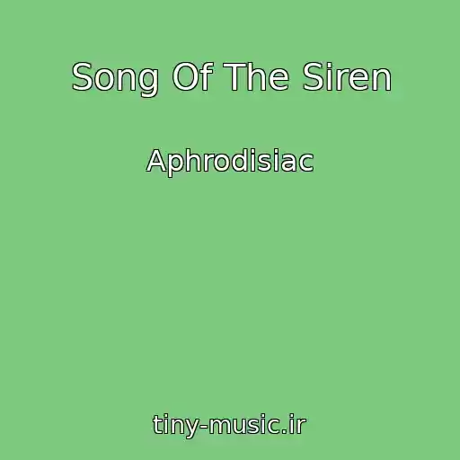 کاور آهنگ Song Of The Siren از Aphrodisiac