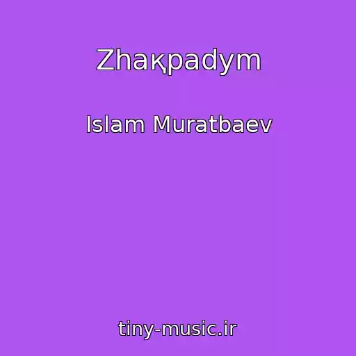 کاور آهنگ Zhaқpadym از Islam Muratbaev