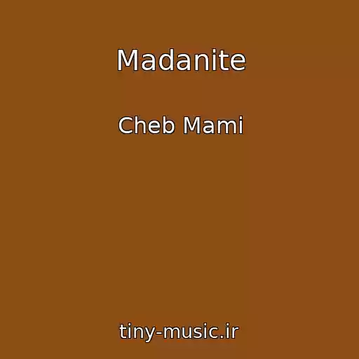 کاور آهنگ Madanite از Cheb Mami