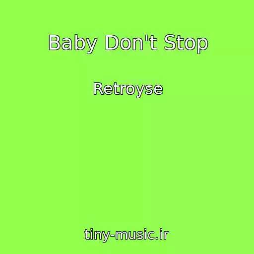 کاور آهنگ Baby Don't Stop از Retroyse