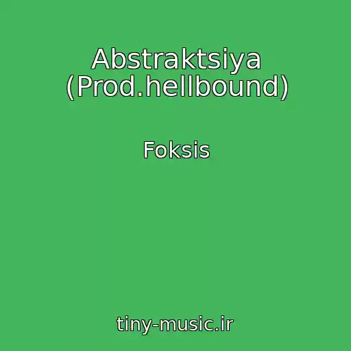 کاور آهنگ Abstraktsiya (Prod.hellbound) از Foksis