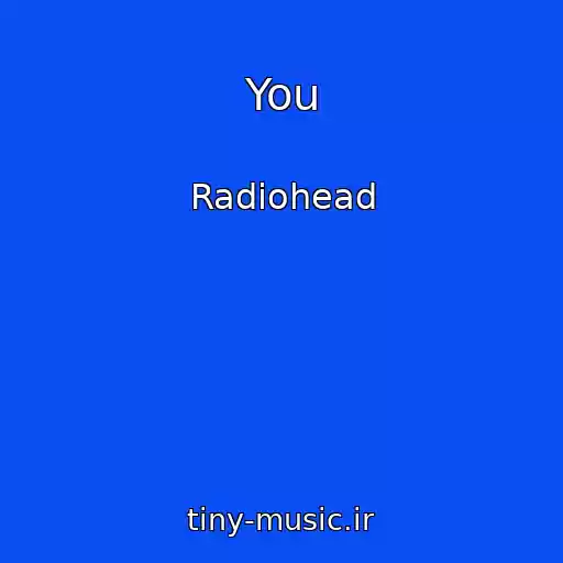کاور آهنگ You از Radiohead