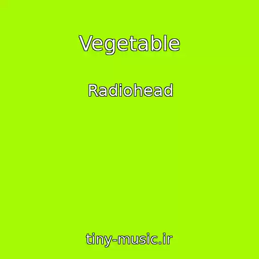 کاور آهنگ Vegetable از Radiohead