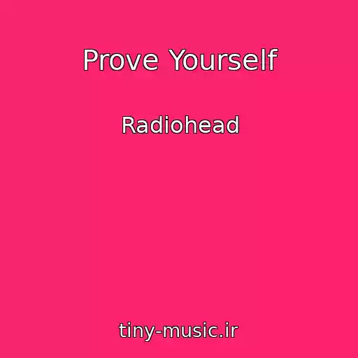 کاور آهنگ Prove Yourself از Radiohead