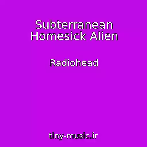 کاور آهنگ Subterranean Homesick Alien از Radiohead