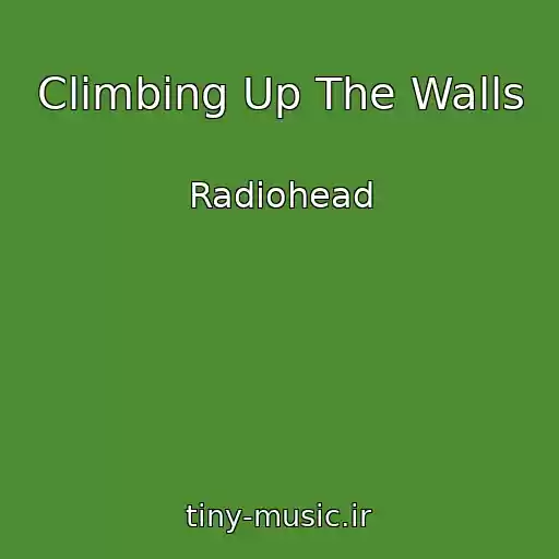 کاور آهنگ Climbing Up The Walls از Radiohead