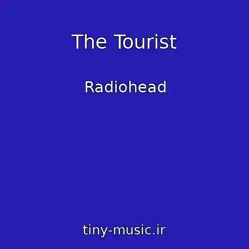 کاور آهنگ The Tourist از Radiohead
