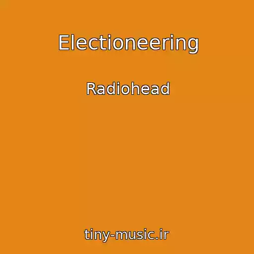 کاور آهنگ Electioneering از Radiohead