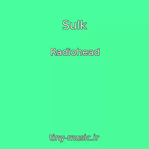 کاور آهنگ Sulk از Radiohead