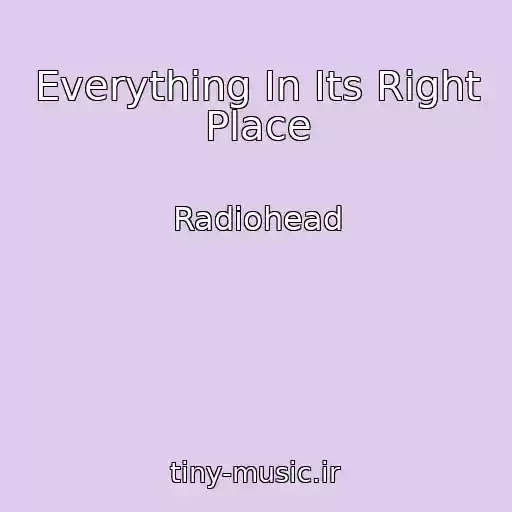 کاور آهنگ Everything In Its Right Place از Radiohead