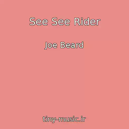 کاور آهنگ See See Rider از Joe Beard