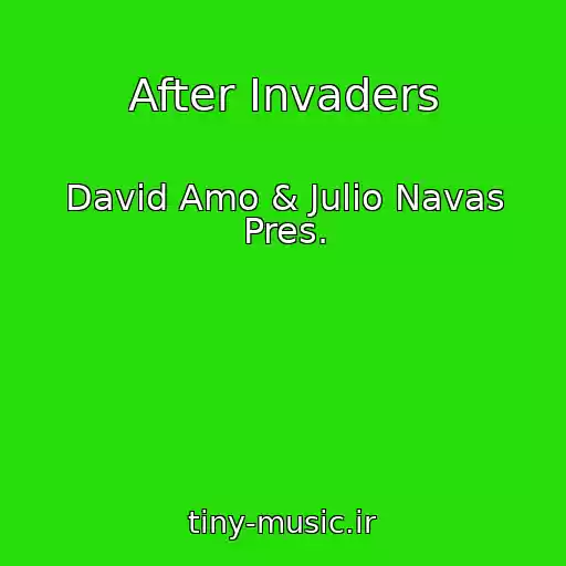 کاور آهنگ After Invaders از David Amo & Julio Navas Pres.