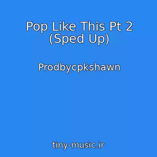 کاور آهنگ Pop Like This Pt 2 (Sped Up) از Prodbycpkshawn