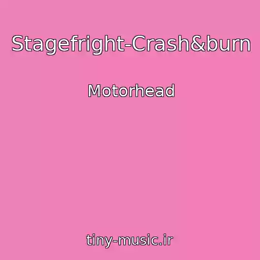 کاور آهنگ Stagefright-Crash&burn از Motorhead