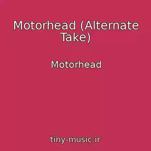 کاور آهنگ Motorhead (Alternate Take) از Motorhead