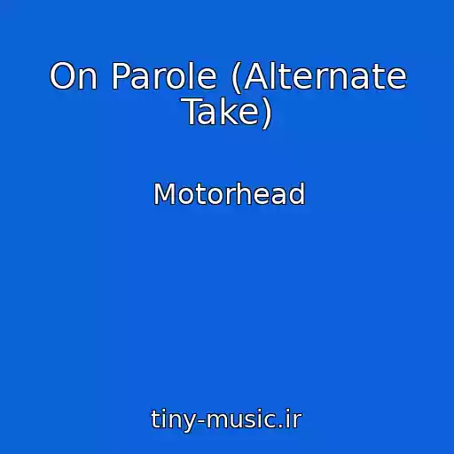 کاور آهنگ On Parole (Alternate Take) از Motorhead