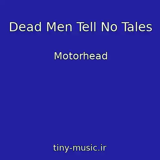 کاور آهنگ Dead Men Tell No Tales از Motorhead