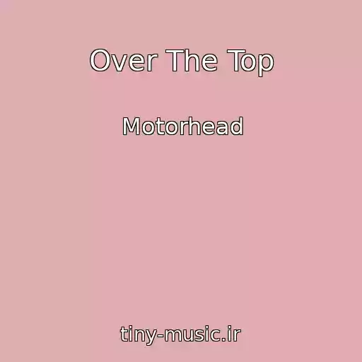 کاور آهنگ Over The Top از Motorhead