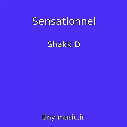 کاور آهنگ Sensationnel از Shakk D