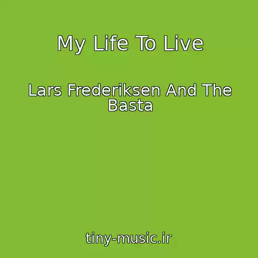 کاور آهنگ My Life To Live از Lars Frederiksen And The Basta