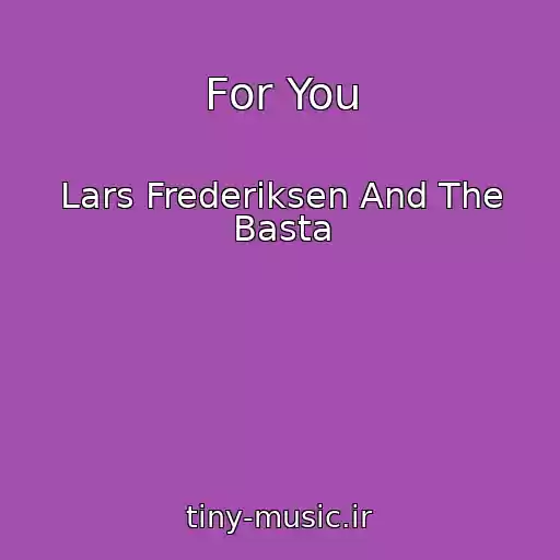 کاور آهنگ For You از Lars Frederiksen And The Basta