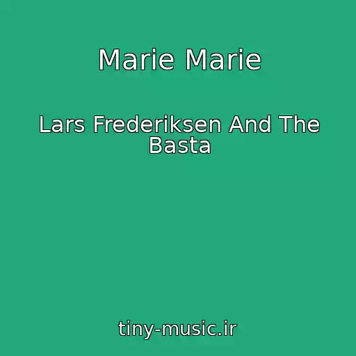 کاور آهنگ Marie Marie از Lars Frederiksen And The Basta