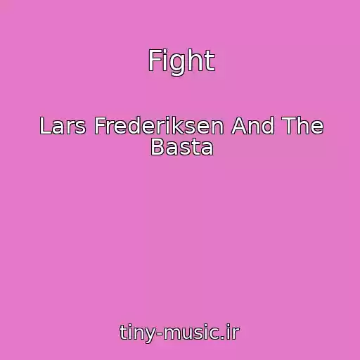 کاور آهنگ Fight از Lars Frederiksen And The Basta