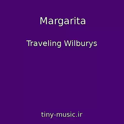 کاور آهنگ Margarita از Traveling Wilburys