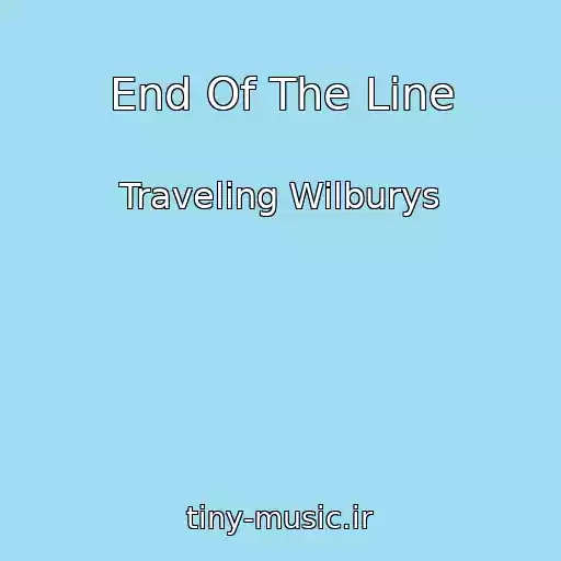 کاور آهنگ End Of The Line از Traveling Wilburys
