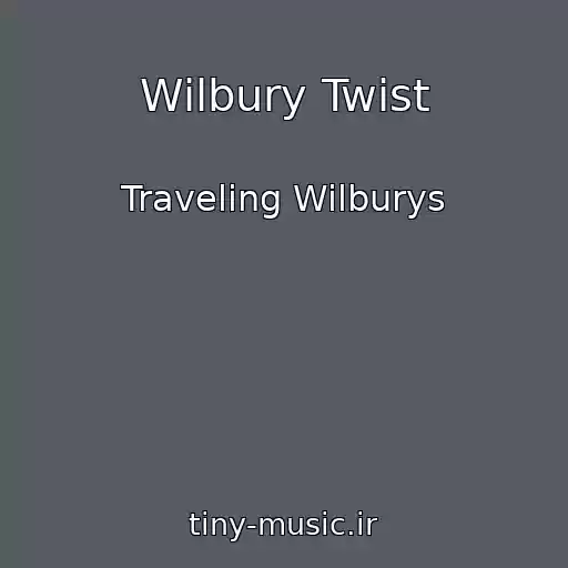کاور آهنگ Wilbury Twist از Traveling Wilburys
