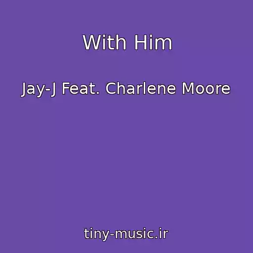کاور آهنگ With Him از Jay-J Feat. Charlene Moore