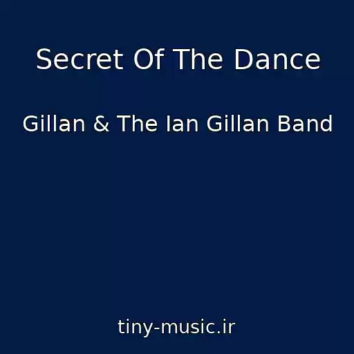 کاور آهنگ Secret Of The Dance از Gillan & The Ian Gillan Band