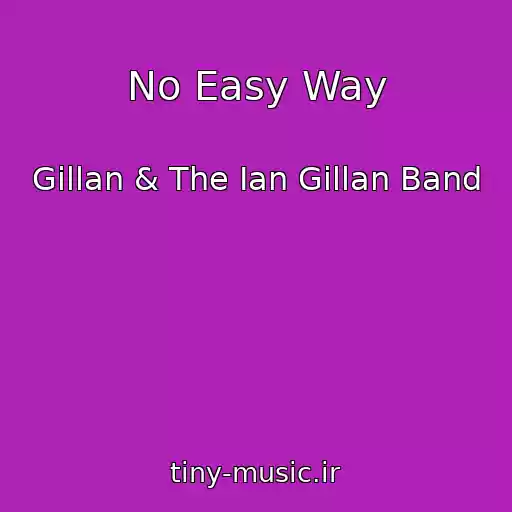 کاور آهنگ No Easy Way از Gillan & The Ian Gillan Band