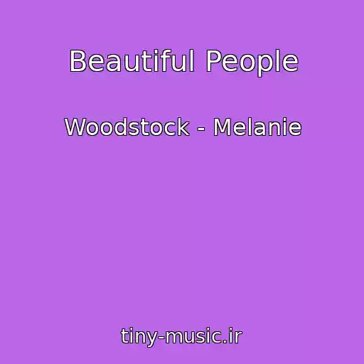 کاور آهنگ Beautiful People از Woodstock - Melanie