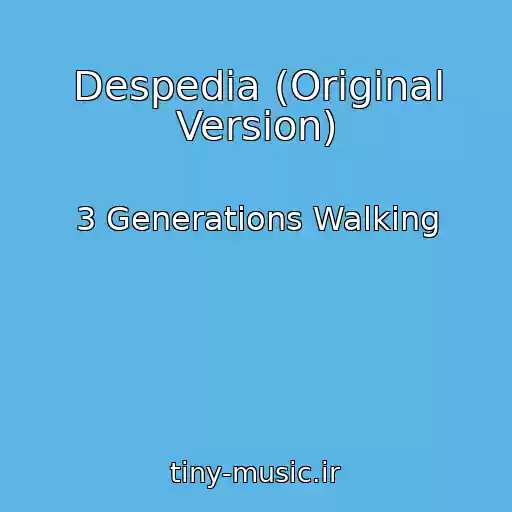 کاور آهنگ Despedia (Original Version) از 3 Generations Walking