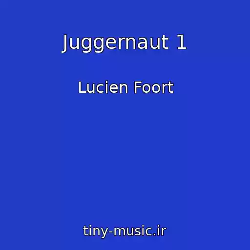کاور آهنگ Juggernaut 1 از Lucien Foort