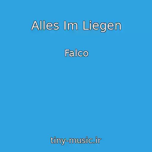 کاور آهنگ Alles Im Liegen از Falco